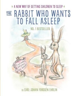 The Rabbit Who Wants to Fall Asleep Carl-Johan Forssén Ehrlin