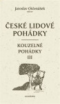 České lidové pohádky 4 - Kouzelné pohádky III - Jaroslav Otčenášek