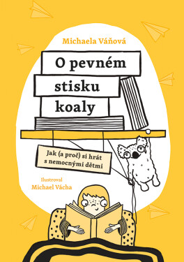 O pevném stisku koaly - Váňová Michaela
