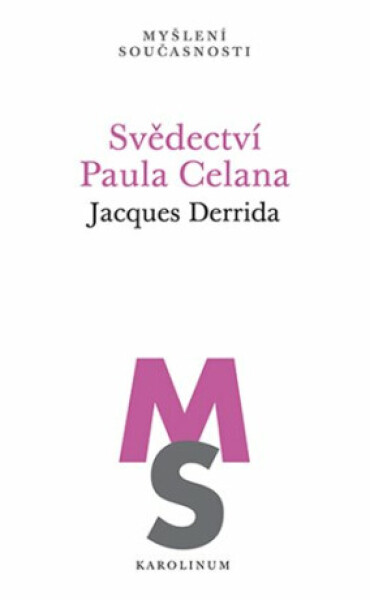 Svědectví Paula Celana - Jacques Derrida