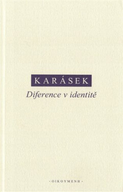 Diference identitě Jindřich Karásek