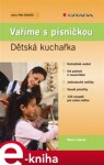 Vaříme s písničkou. Dětská kuchařka - Marie Lišková e-kniha