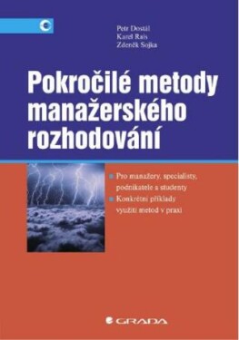 Pokročilé metody manažerského rozhodování - Petr Dostál, Karel Rais, Zdeněk Sojka - e-kniha