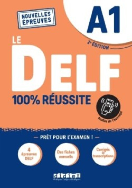 100% Réussite: DELF Livre + didierfle.app A1 édition 2022-2023