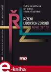 Řízení lidských zdrojů. Nové trendy - Jiří Bláha, Andrea Čopíková, Petra Horváthová e-kniha