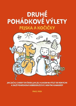 Druhé pohádkové výlety pejska a kočičky - Pavel Fara