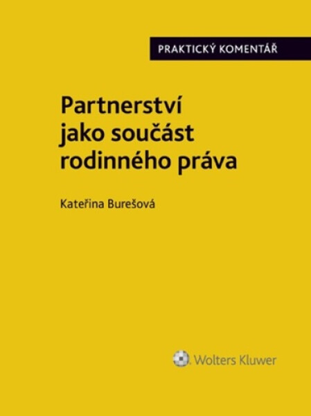 Partnerství jako součást rodinného práva - Praktický Komentář - Kateřina Burešová