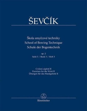 Škola smyčcové techniky op. 2, sešit 3 - Cvičení zápěstí II - Otakar Ševčík