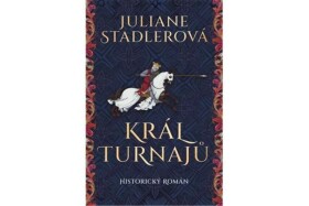 Král turnajů - Juliane Stadlerová