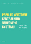 Přehled anatomie centrálního nervového systému - Jiří Valenta, Pavel Fiala
