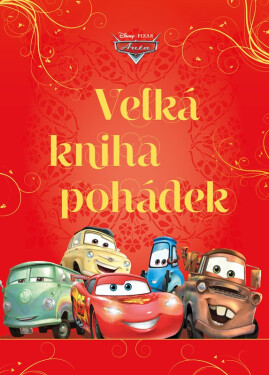 Auta - Velká kniha pohádek, 3. vydání - Kolektiv autorů