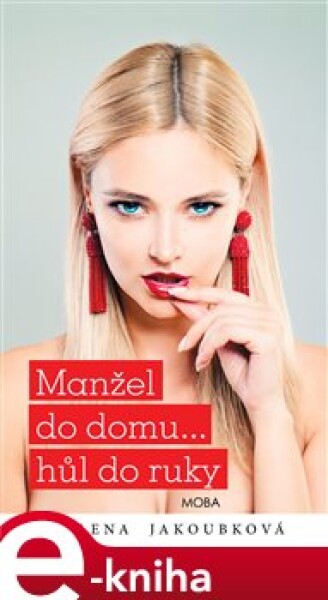 Manžel do domu... hůl do ruky - Alena Jakoubková e-kniha