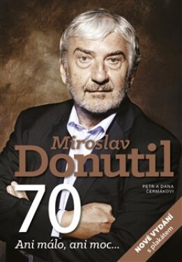 Miroslav Donutil 70 Dana Petr