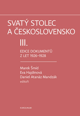 Svatý stolec a Československo III. - Eva Hajdinová, Marek Šmíd, Daniel Atanáz Mandzák