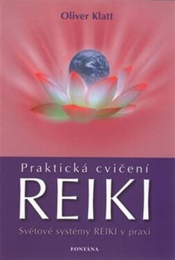 Praktická cvičení Reiki Oliver Klatt