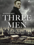 Three Men - Maxim Gorky
