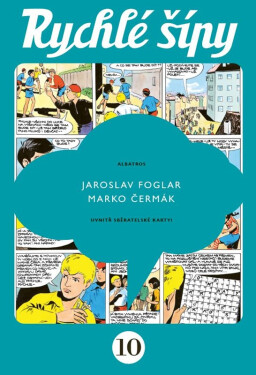 Rychlé šípy - sběratelské vydání - 10. díl - Jaroslav Foglar