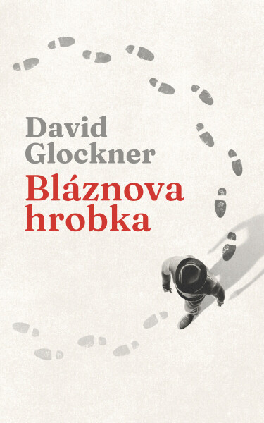 Bláznova hrobka - David Glockner