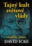 Tajný kult světové vlády - Postřehy rebela - David Icke