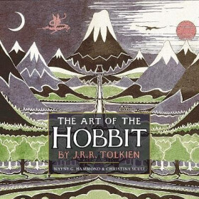 The Art of the Hobbit - John Ronald Reuel Tolkien