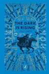 The Dark is Rising: The Dark is Rising Sequence - Susan Cooper