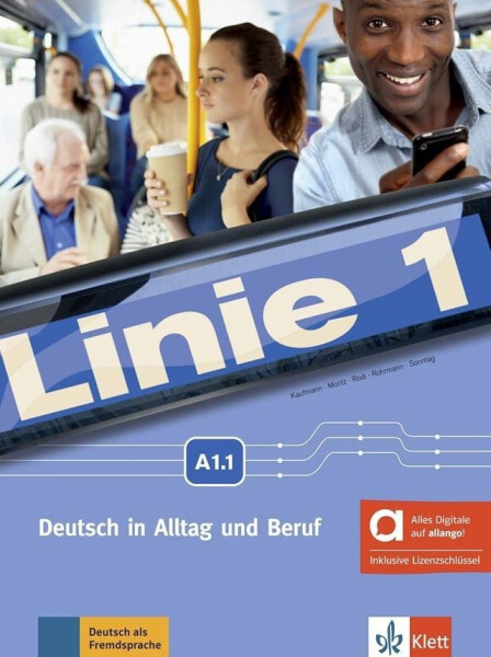Linie 1 - A1.1 – Hybride Ausgabe – Kurs./Übungsbuch + MP3/Video allango.net + Lizenz (24 Monate) - Ulrike Moritz
