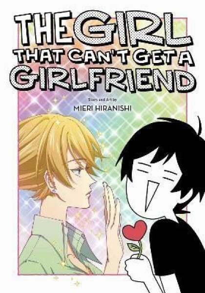 The Girl That Can´t Get a Girlfriend - Mieri Hiranishi