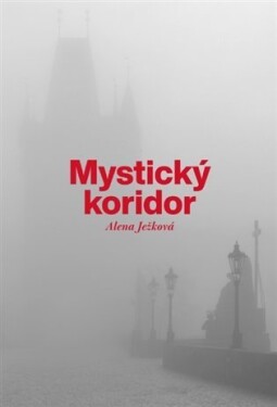 Mystický koridor - Alena Ježková