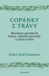 Copánky z trávy - Robin Kimmererová Wall