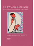 Po zaviatych stopách - Helena Riasnická; Maruša Jusková; Mária Jančová