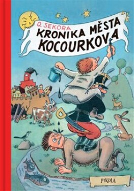 Kronika města Kocourkova Ondřej Sekora