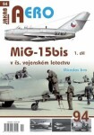 AERO 94 MiG-15bis čs. vojenském letectvu díl Miroslav Irra