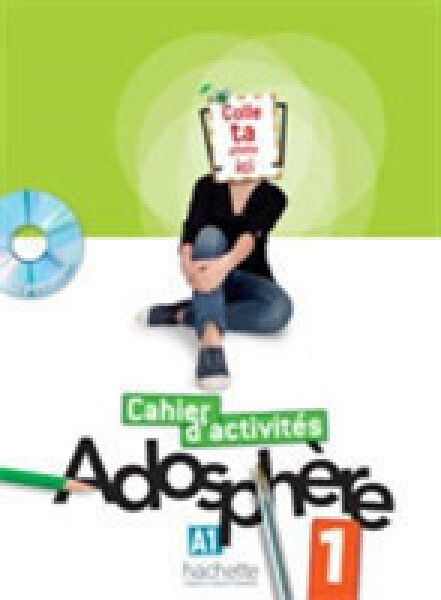 Adosphere 1 (A1) Cahier d´activités + CD-ROM - Celine Himber