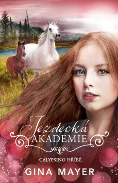 Jezdecká akademie 6 - Calypsino hříbě - Gina Mayer