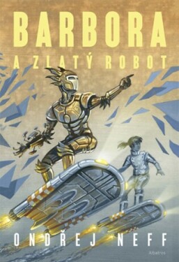 Barbora a Zlatý robot - Ondřej Neff - e-kniha