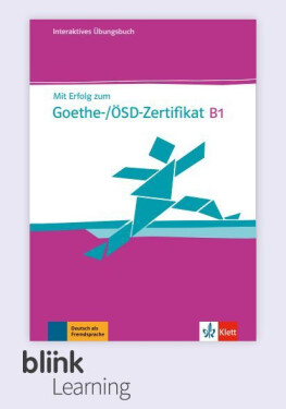 Mit Erfolg zum Goethe-/ÖSD Zert. B1 – Digitale BlinkLearning – Übungsbuch – Lernende (14 měsíců)
