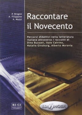 Raccontare il Novecento - P. Brogini