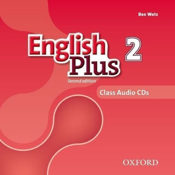 English Plus 2 Class Audio CDs /3/ (2nd) - Ben Wetz