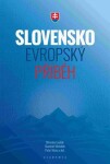 Slovensko evropský příběh Miroslav Londák,