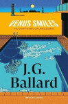 Venus Smiles (and Other Vermillion Sands Stories) - James Graham Ballard