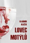 Lovec motýlů - Vladimír Blažek - e-kniha