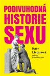 Podivuhodná historie sexu Kate Listerová