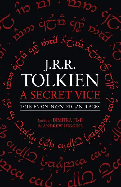 A Secret Vice : Tolkien on Invented Languages - John Ronald Reuel Tolkien