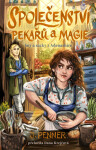 Společenství pekařů a magie - J. Penner