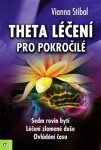 Theta léčení pro pokročilé - Vianna Stibal