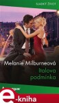 Italova podmínka - Melanie Milburneová e-kniha