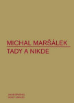 Tady nikde Michal Maršálek
