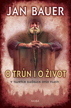 O trůn i o život - Jan Bauer