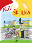 Autoškôlka - Jan Susa; Antonín Šplíchal; Tatiana Dunajová