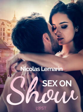 Sex on Show - erotic short story - Nicolas Lemarin - e-kniha